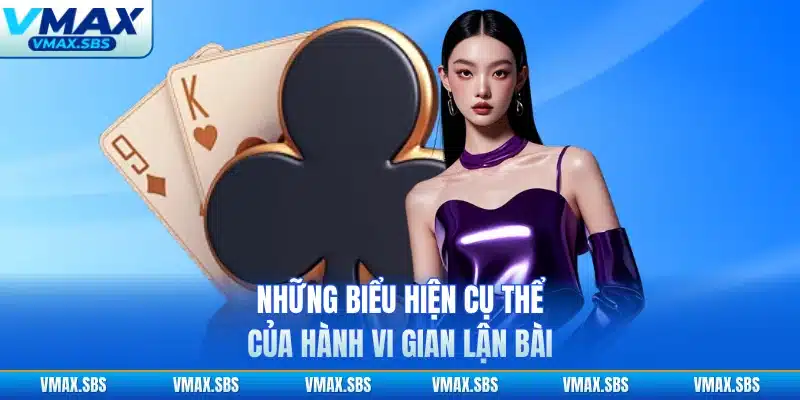 Những biểu hiện cụ thể của hành vi gian lận bài