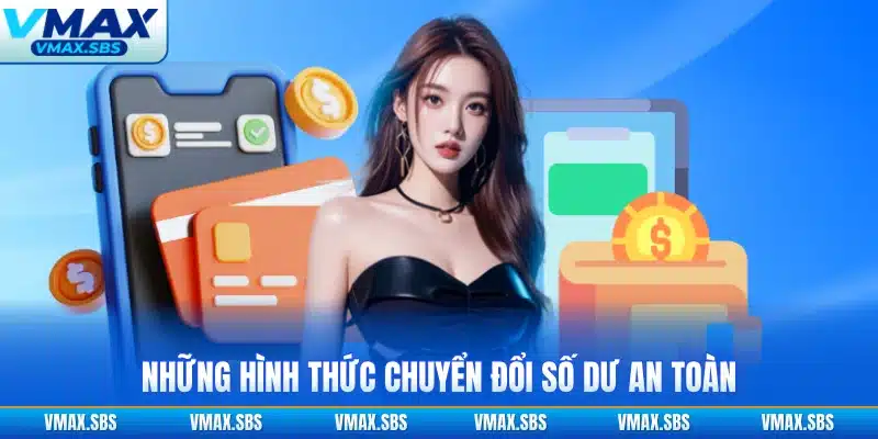 Những hình thức chuyển đổi số dư an toàn