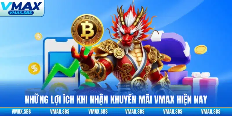 Những lợi ích khi nhận khuyến mãi VMAX hiện nay