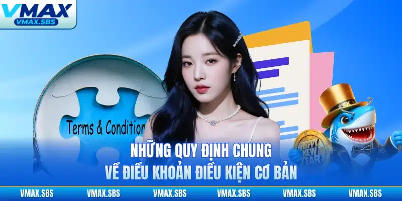 Những quy định chung về điều khoản điều kiện cơ bản